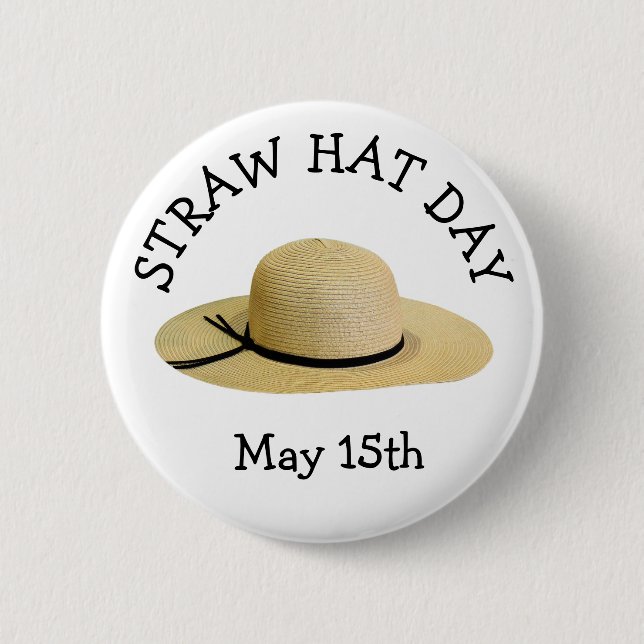 Straw Hat Day May 15th Funny Holiday Button (Front)