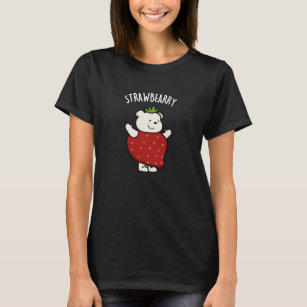 Strawbeary Funny Strawberry Bear Pun Dark BG T-Shirt