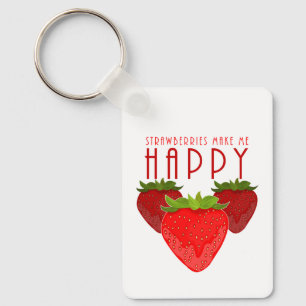 Strawberries Make Me Happy Cute Strawberry Quote Keychain