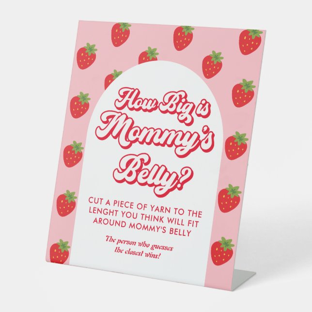 Strawberry Baby  Shower How Big is Mommy's Belly Pedestal Sign (Front)