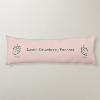 Strawberry dream, Sweet love, Sweet pink fruit Body Pillow