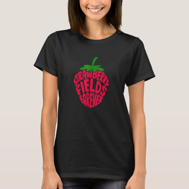 Strawberry Forever Fields  Cute T-Shirt (Front)