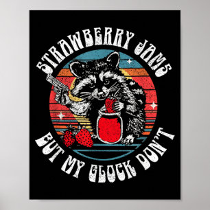 Strawberry jams but don't funny racoon for men poster