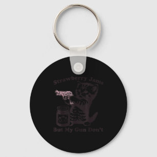 Strawberry Jams But My Gun Don't Funny Cat For Men Keychain