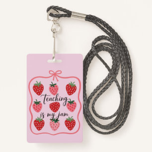 Strawberry Lover Teacher Teaching is My Jam  Badge