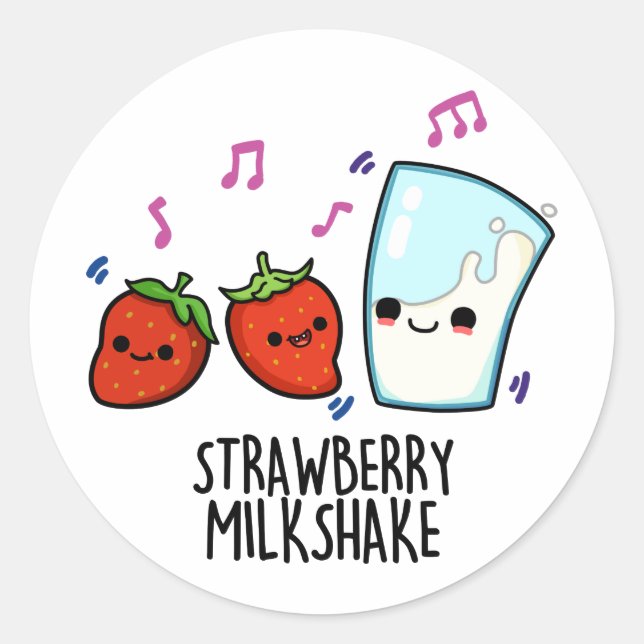 Strawberry Milk Shake Funny Food Pun  Classic Round Sticker (Front)