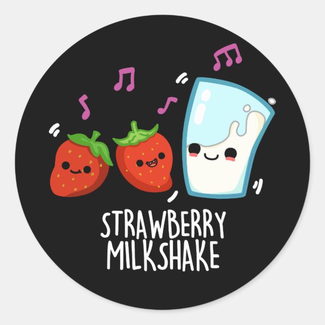Strawberry Milk Shake Funny Food Pun Dark BG Classic Round Sticker (Front)