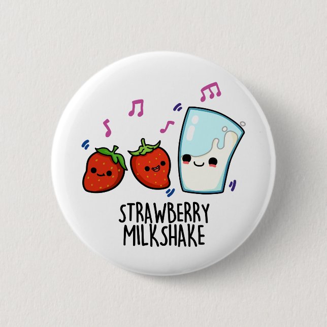 Strawberry MilkShake Funny Milk And Strawberry Pun 2 Inch Round Button (Front)