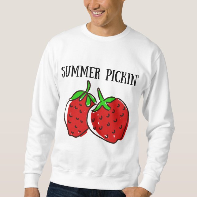 Strawberry Picking, Fruit Picking, Summer Picking Sweatshirt (Front)