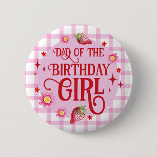 Strawberry + Pink Gingham Dad of the Birthday Girl 2 Inch Round Button