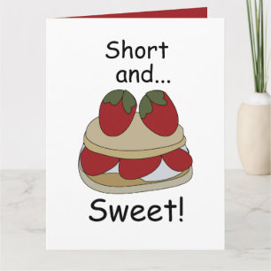 Strawberry Shortcake Short and Sweet Funny Quote Card