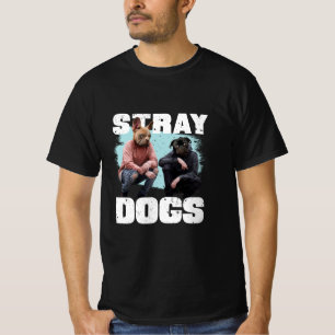 STRAY DOGS FUNNY PEOPLE WITH DOGS HEADS T-Shirt