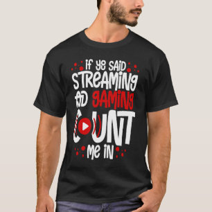 Streaming Gaming Streamer Online Video Microphone  T-Shirt