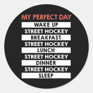Street Hockey My Perfect Day Dek Hockey Classic Round Sticker