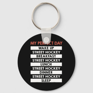 Street Hockey My Perfect Day Dek Hockey Keychain