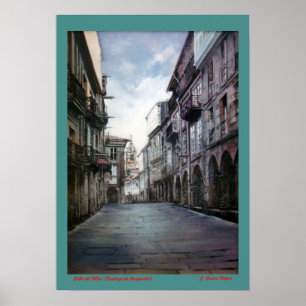 Street of Billiards (Santiago de Compostela) Poster
