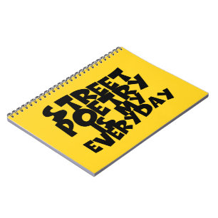 Street Poetry Is My Everyday Notebook