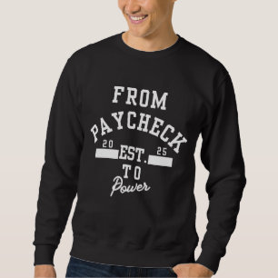 Street Smart Investor™ From Paycheck To Power Sweatshirt