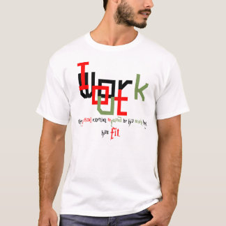 Street workout and Fitness for you. T-Shirt
