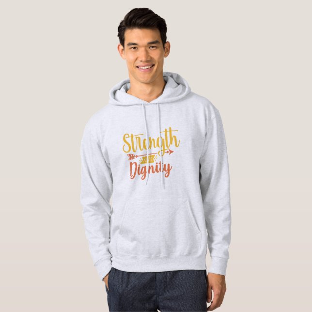 Strenght And Dignity Hoodie (Front Full)