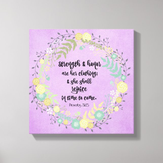 Strength and Honour are Her Clothing Proverbs Vers Canvas Print (Front)