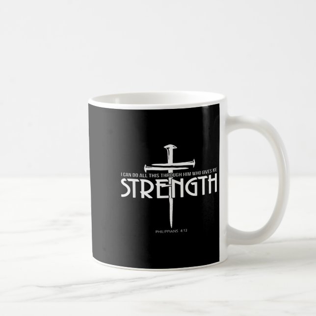 Strength And Nail Cross Bible Verse Christian  Coffee Mug (Right)