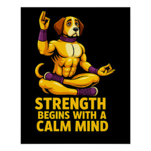 Strength Begins with a Calm Mind Poster