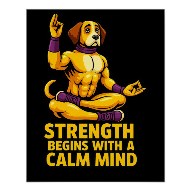 Strength Begins with a Calm Mind Poster (Front)
