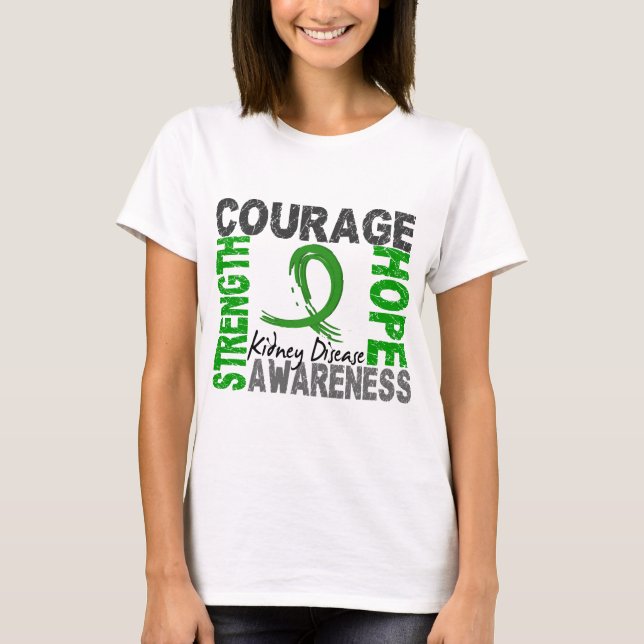 Strength Courage Hope Kidney Disease T-Shirt (Front)