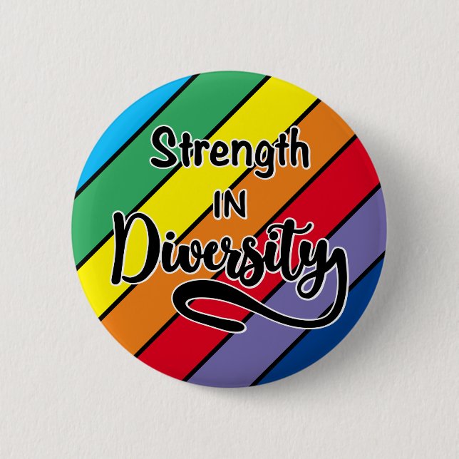 "Strength in Diversity" Rainbow Inclusivity 2 Inch Round Button (Front)