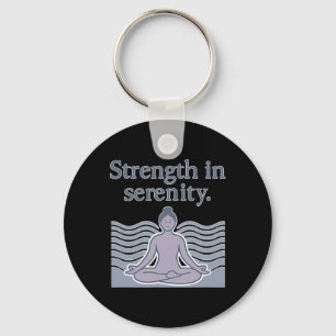 Strength In Serenity Yoga Poise Meditation Design Keychain