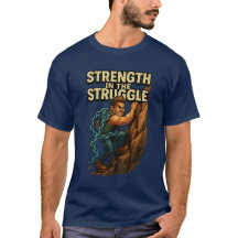 Strength in the Struggle Motivational T-Shirt