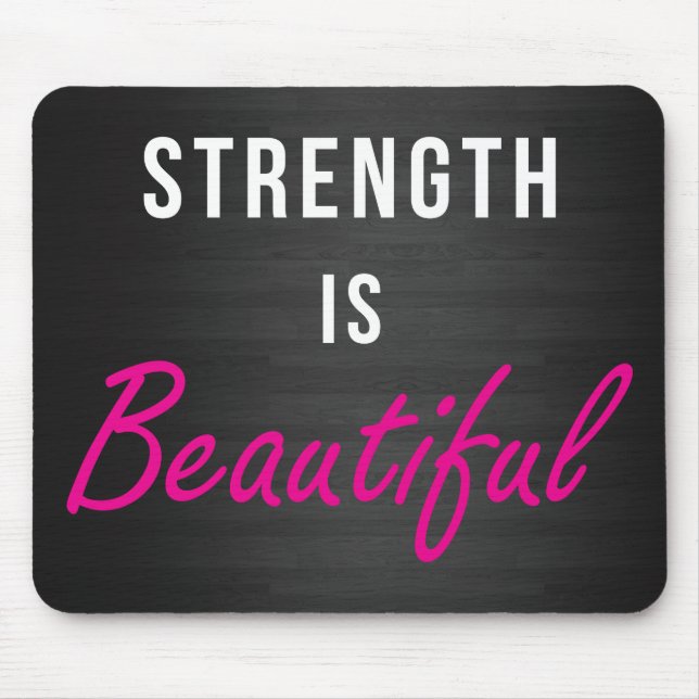 Strength Is Beautiful - Female Gym Motivation Mouse Pad (Front)