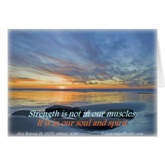 Strength is not in our muscles,