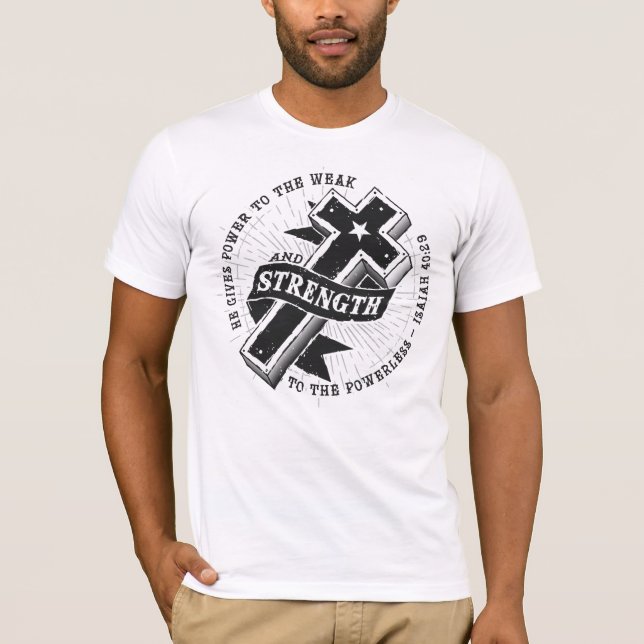 Strength - Isaiah 40:29 T-Shirt (Front)