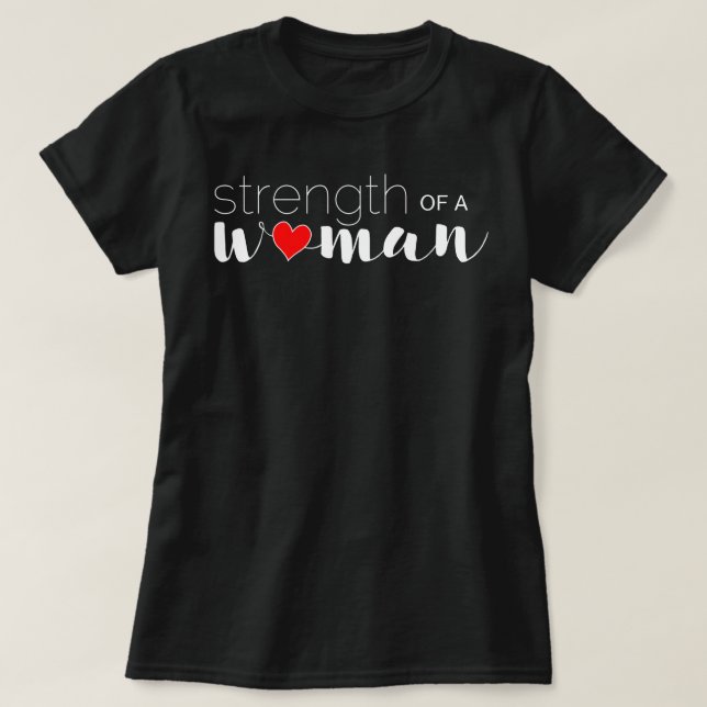 Strength Of A Woman T-Shirt (Design Front)