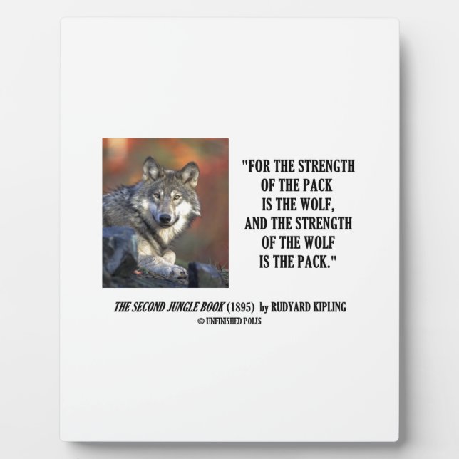 Strength Of The Pack Is The Wolf Kipling Quote Plaque (Front)