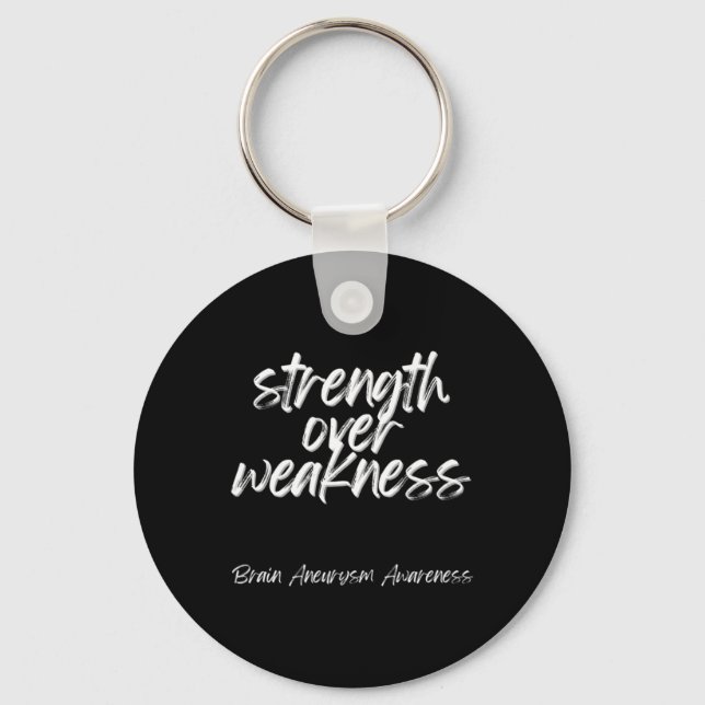 Strength Over Weakness - Brain Aneurysm Awareness  Keychain (Front)