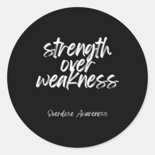 Strength Over Weakness - Overdose Awareness  Classic Round Sticker