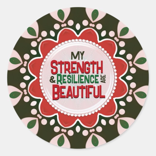 Strength Resilience Beautiful  Appreciation Words Classic Round Sticker (Front)