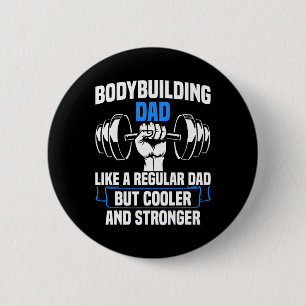 Strength Sports Gym Funny Bodybuilding Dad  2 Inch Round Button