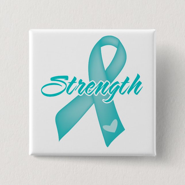 Strength - Teal Ribbon 2 Inch Square Button (Front)