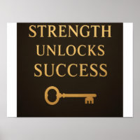 Strength Unlocks Success – Motivational Poster