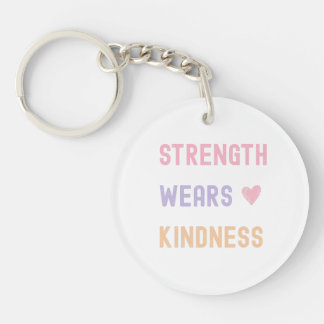 Strength Wears Kindness port key Keychain