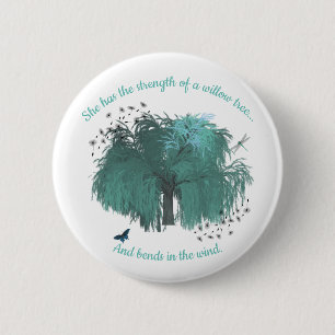 Strength Willow Tree Quote Inspirational 2 Inch Round Button