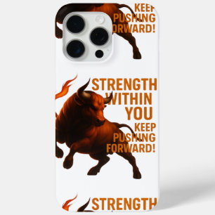 STRENGTH WITHIN YOU KEEP PUSHING FORWARD iPhone 15 PRO MAX CASE