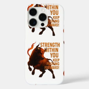STRENGTH WITHIN YOU KEEP PUSHING FORWARD iPhone 16 PRO CASE