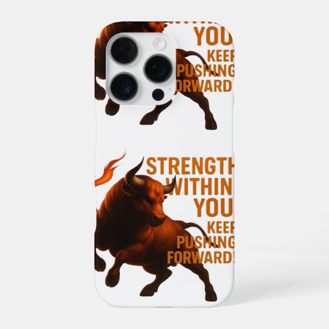 STRENGTH WITHIN YOU KEEP PUSHING FORWARD iPhone CASE (Back)