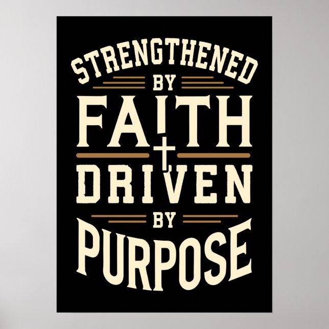 Strengthened by Faith, Driven by Purpose, Success Poster (Front)