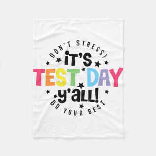 Stress Do Your Best You Got This Test Day Fleece Blanket
